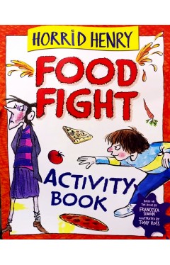 Horrid Henry Activity Book Food Fight  